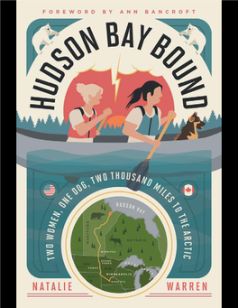 BOOK DISCUSSION GUIDE for HUDSON BAY BOUND: Two Women, One Dog, Two Thousand Miles to the Arctic by Natalie Warren, with a Foreword by Ann Bancroft