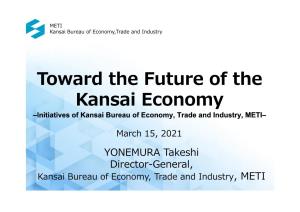 Toward the Future of the Kansai Economy Toward the Future of The