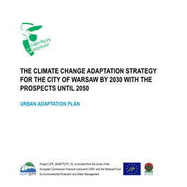 The Climate Change Adaptation Strategy for the City of Warsaw by 2030 with the Prospects Until 2050