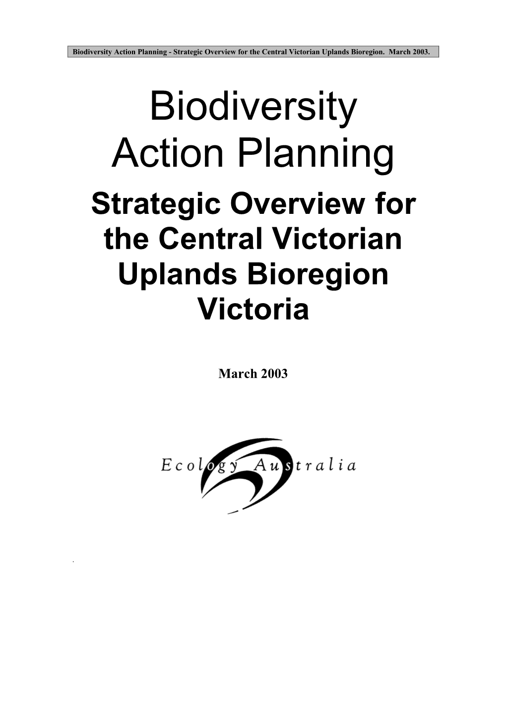 Biodiversity Action Planning: Strategic Overview for the Central Victorian