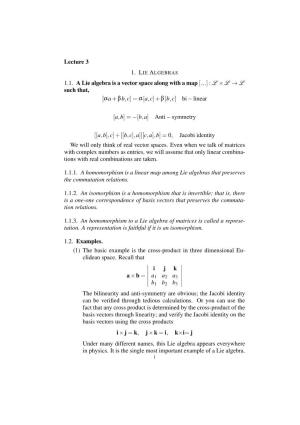 Lecture 3 1.1. a Lie Algebra Is a Vector Space Along with a Map [.,.] : 多 多 多 Such That, [Αa+Βb,C] = Α[A,C]+Β[B,C] B