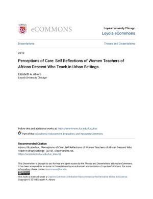Self Reflections of Women Teachers of African Descent Who Teach in Urban Settings Researcher: Elizabeth A