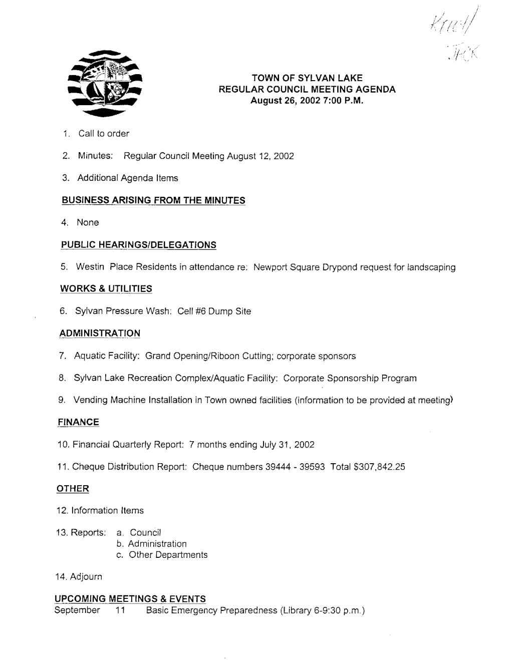TOWN of SYLVAN LAKE REGULAR COUNCIL MEETING AGENDA August 26, 2002 7:00 P.M. 1. Call to Order 2. Minutes: Regular Council Meetin
