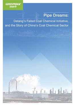 Pipe Dreams: Datang’S Failed Coal Chemical Initiative, and the Story of China’S Coal Chemical Sector