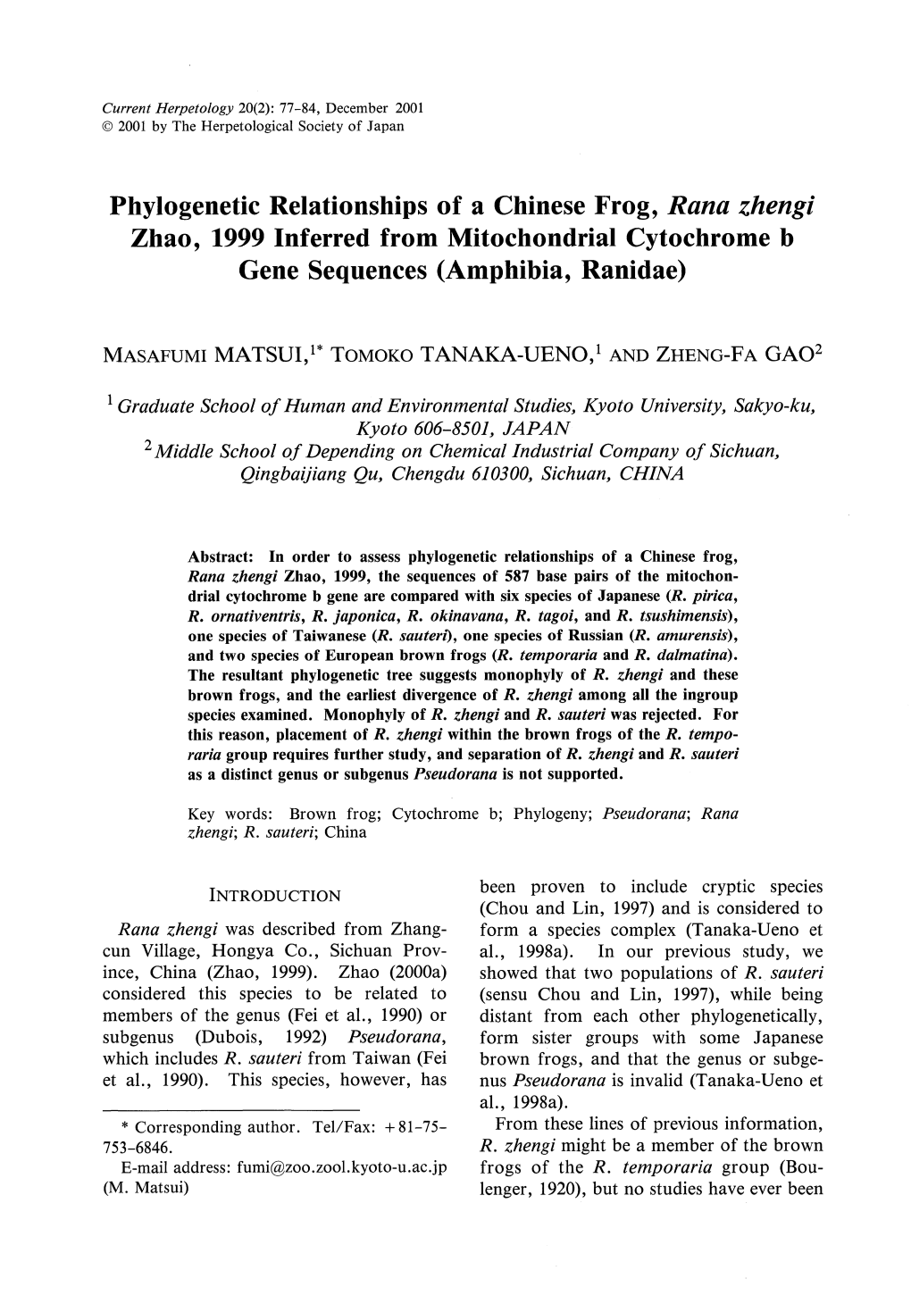 Phylogenetic Relationships of a Chinese Frog, Rana Zhengi Zhao, 1999 Inferred from Mitochondrial Cytochrome B Gene Sequences (Amphibia, Ranidae)