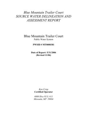 Blue Mountain Trailer Court SOURCE WATER DELINEATION and ASSESSMENT REPORT