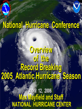 Overview of the Record Breaking 2005 Atlantic Hurricane Season Overview of the Record Breaking 2005