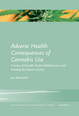 Adverse Health Consequences of Cannabis Use a Survey of Scientific Studies Published up to and Including the Autumn of 2003