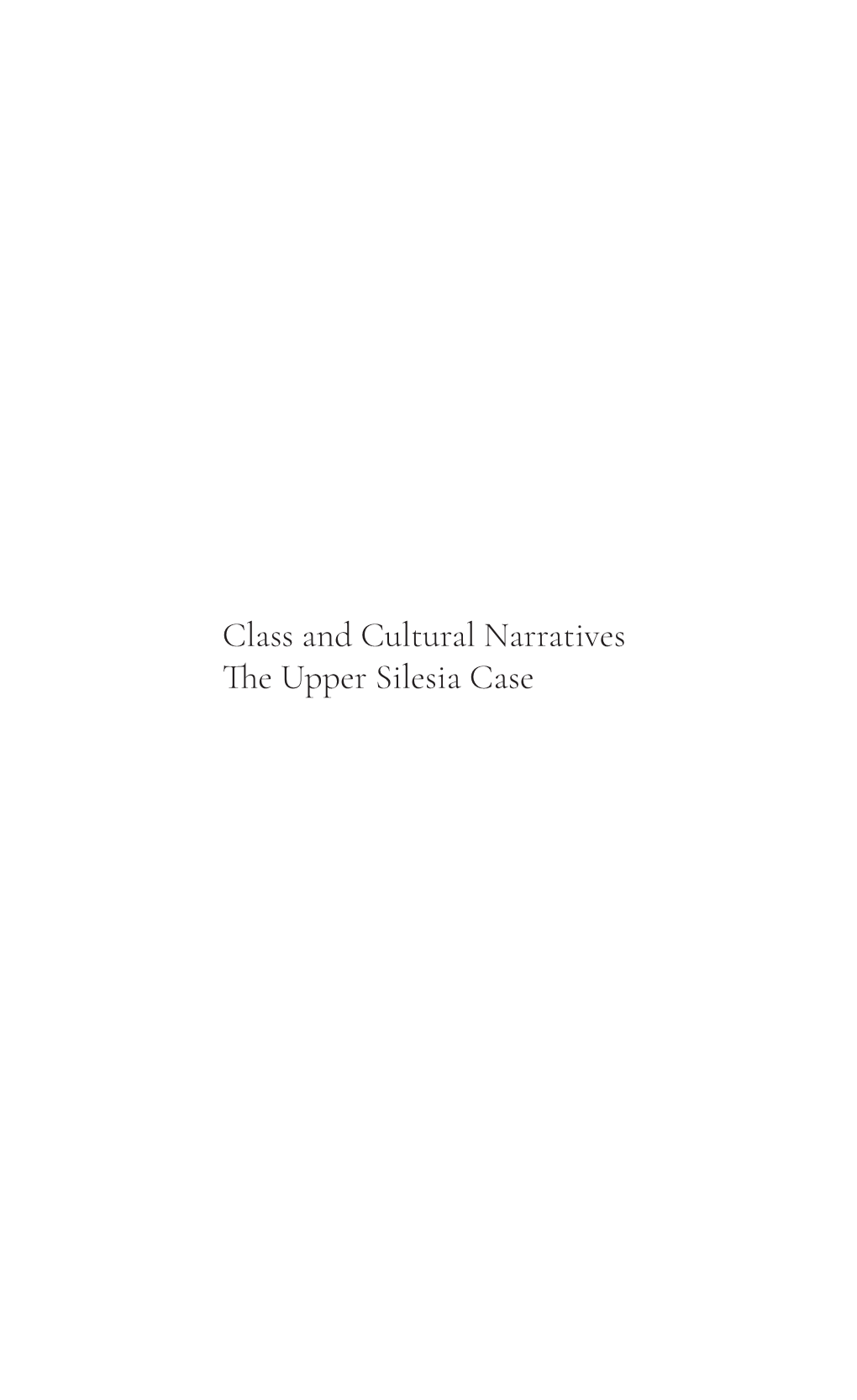 Class and Cultural Narratives the Upper Silesia Case
