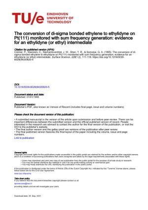 The Conversion of Di-Sigma Bonded Ethylene to Ethylidyne on Pt(111) Monitored with Sum Frequency Generation: Evidence for an Ethylidyne (Or Ethyl) Intermediate