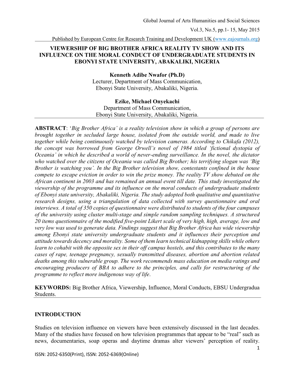 Viewership of Big Brother Africa Reality Tv Show and Its Influence on the Moral Conduct of Undergraduate Students in Ebonyi State University, Abakaliki, Nigeria