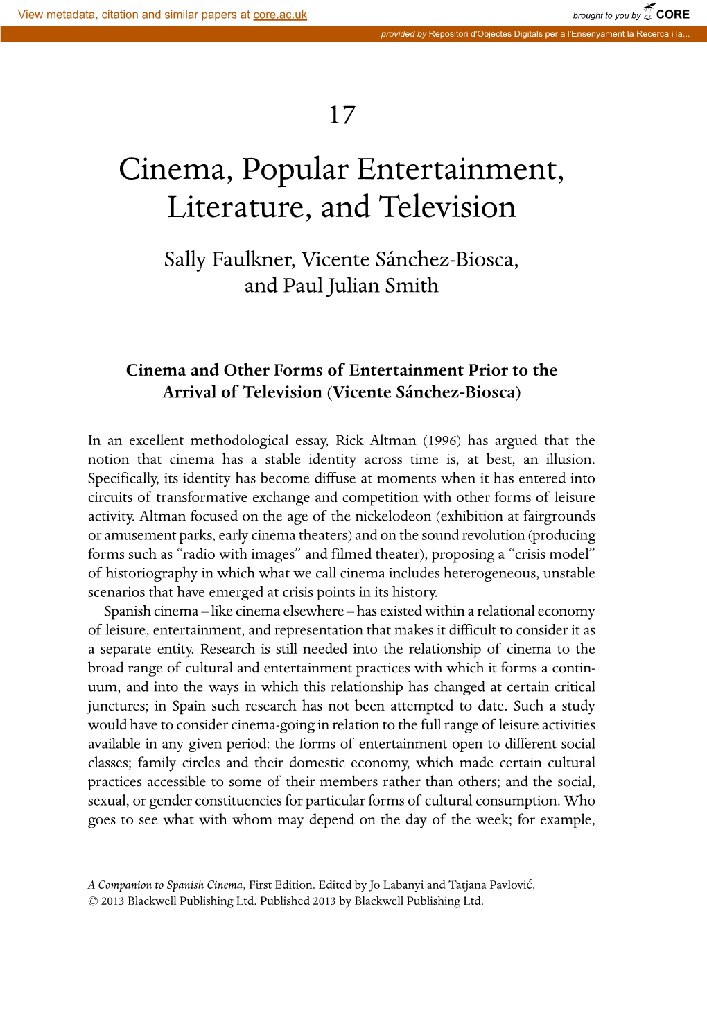 Cinema, Popular Entertainment, Literature, and Television Sally Faulkner, Vicente Sánchez-Biosca, and Paul Julian Smith