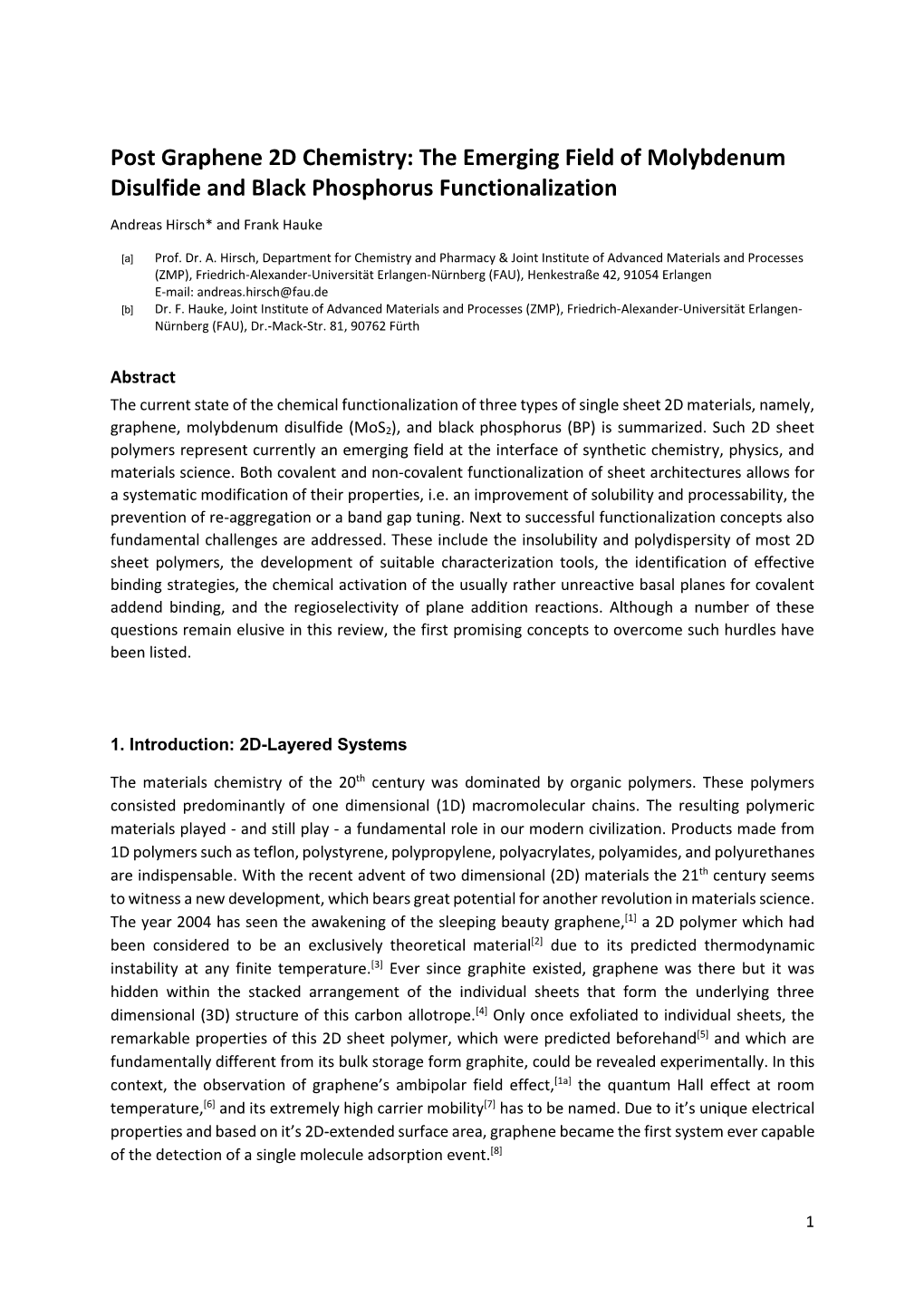 Post Graphene 2D Chemistry: the Emerging Field of Molybdenum Disulfide and Black Phosphorus Functionalization Andreas Hirsch* and Frank Hauke