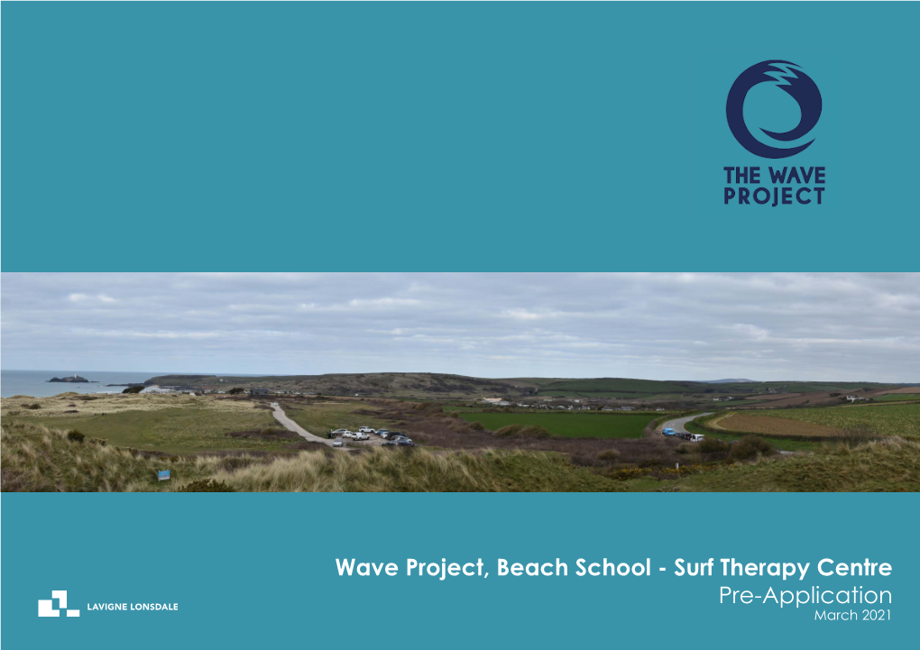 Wave Project, Beach School - Surf Therapy Centre Pre-Application March 2021 LAVIGNE LONSDALE MASTER PLANNING | ARCHITECTURE | URBAN DESIGN | LANDSCAPE ARCHITECTURE
