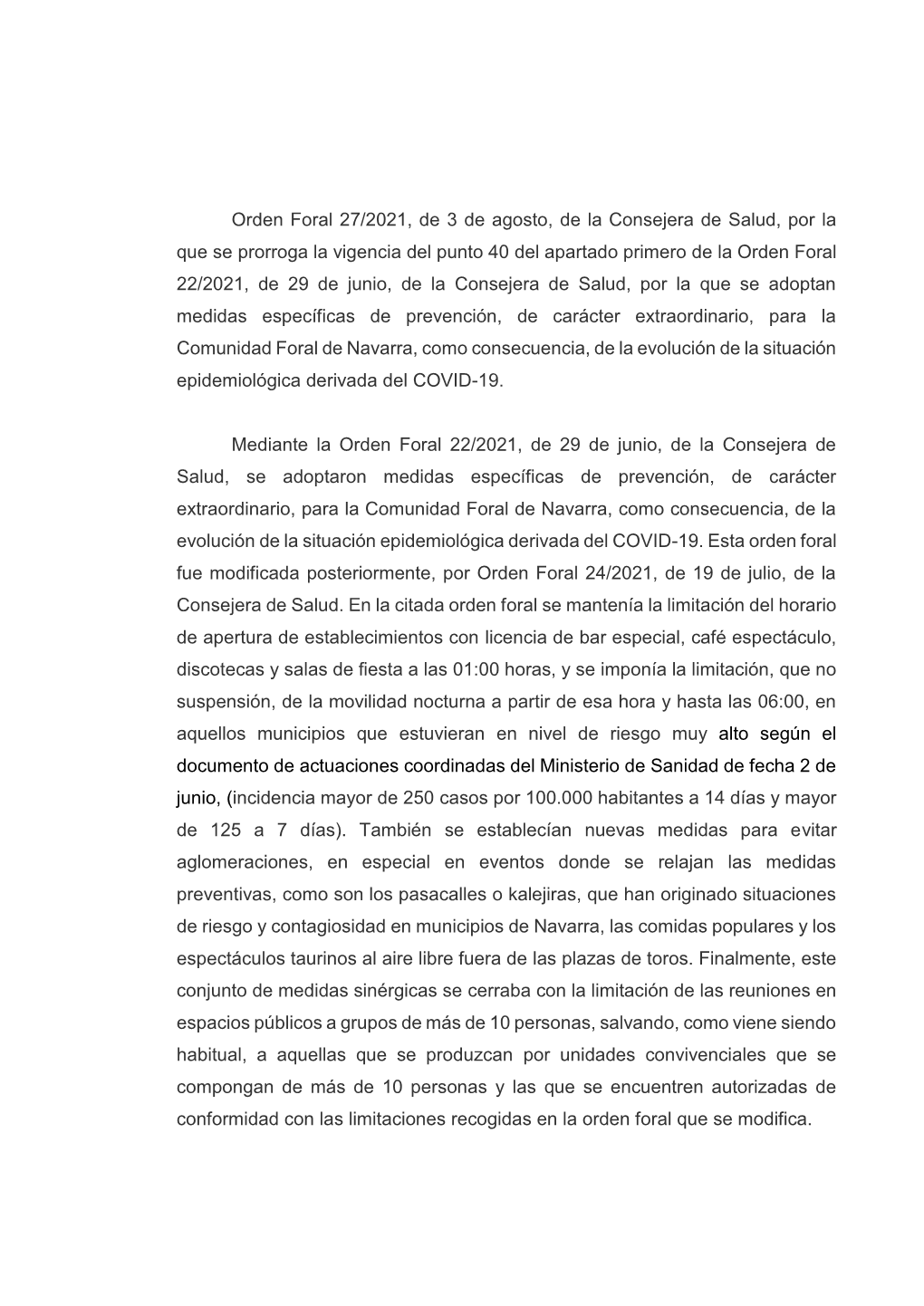 Orden Foral 27/2021, De 3 De Agosto, De La Consejera De Salud, Por La Que Se Prorroga La Vigencia Del Punto 40 Del Apartado Prim