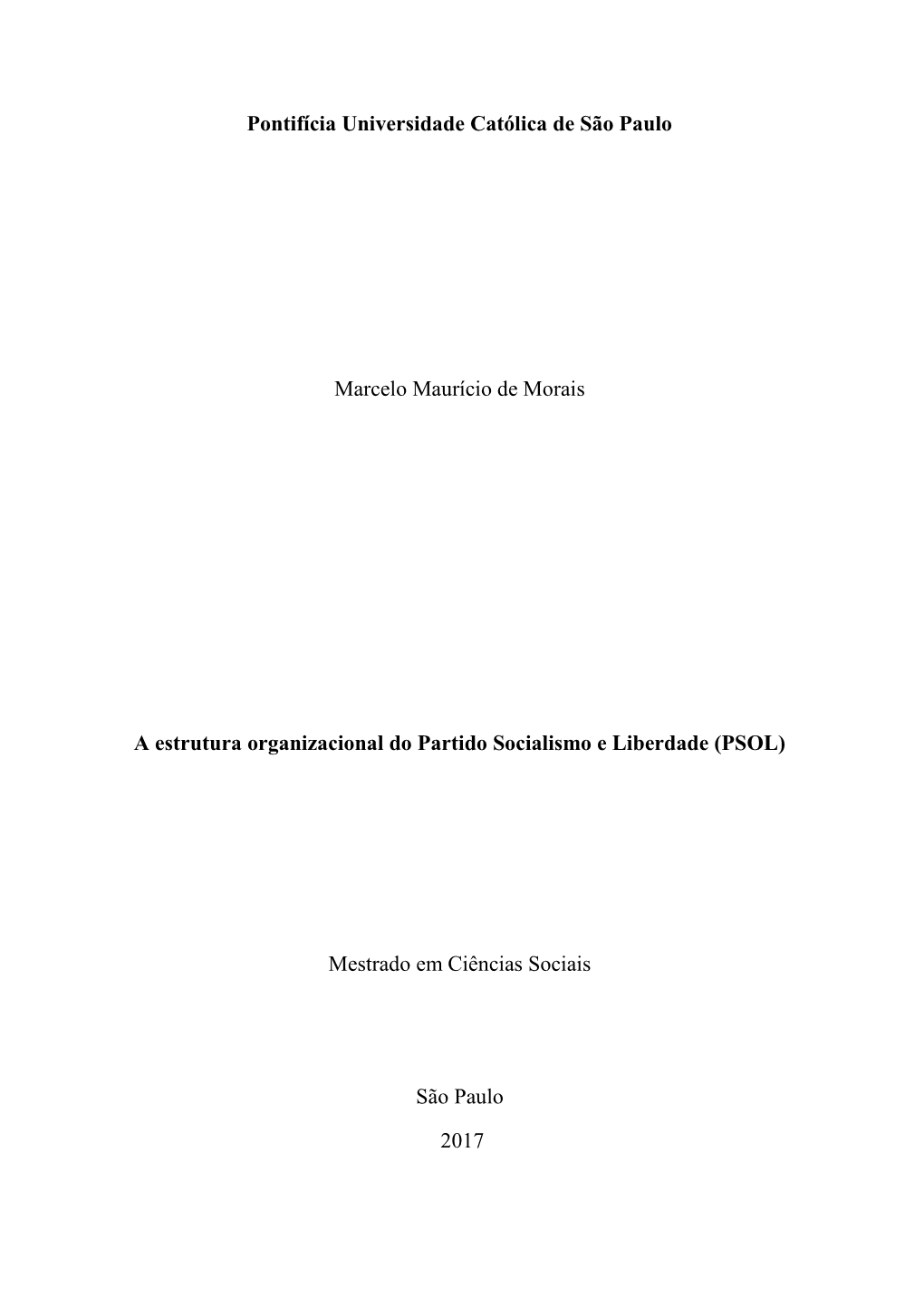 Pontifícia Universidade Católica De São Paulo Marcelo Maurício De Morais a Estrutura Organizacional Do Partido Socialismo E