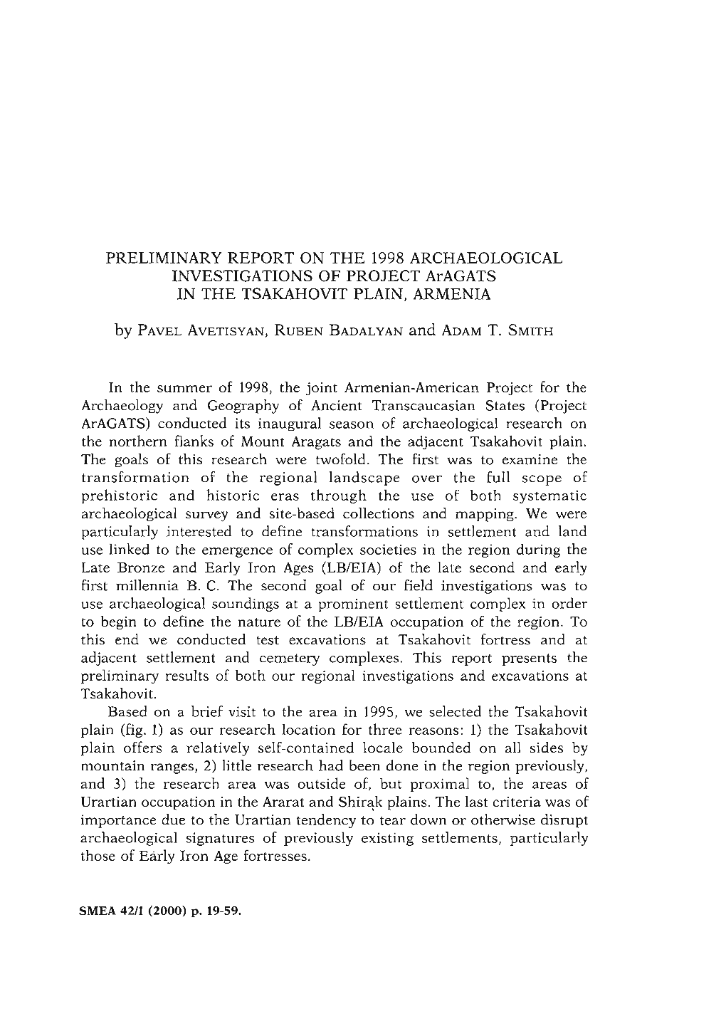 PRELIMINARY REPORT on the 1998 ARCHAEOLOGICAL INVESTIGATIONS of PROJECT Aragats in the TSAKAHOVIT PLAIN, ARMENIA