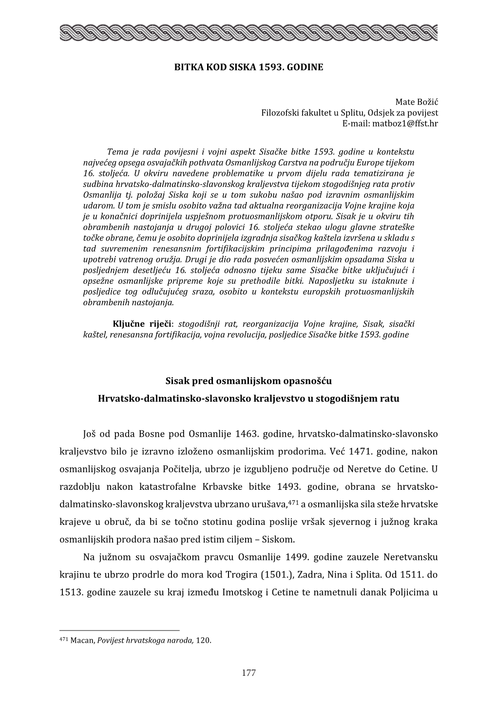 177 BITKA KOD SISKA 1593. GODINE Sisak Pred Osmanlijskom Opasnošću Hrvatsko-Dalmatinsko-Slavonsko Kraljevstvo U Stogodišnjem