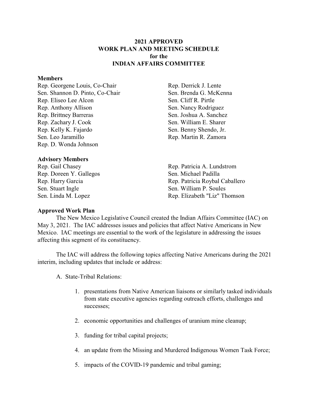 2021 APPROVED WORK PLAN and MEETING SCHEDULE for the INDIAN AFFAIRS COMMITTEE Members Rep. Georgene Louis, Co-Chair Sen. Shannon
