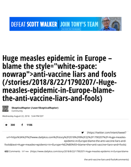 Anti-Vaccine Liars and Fools (/Stories/2018/8/22/1790207/-Huge- Measles-Epidemic-In-Europe-Blame- The-Anti-Vaccine-Liars-And-Fools)