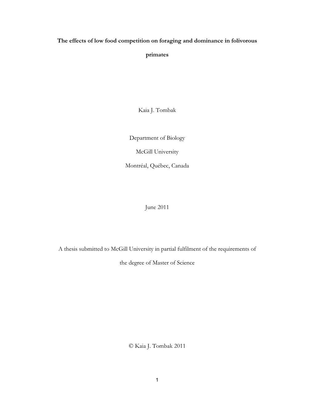 The Effects of Low Food Competition on Foraging and Dominance in Folivorous