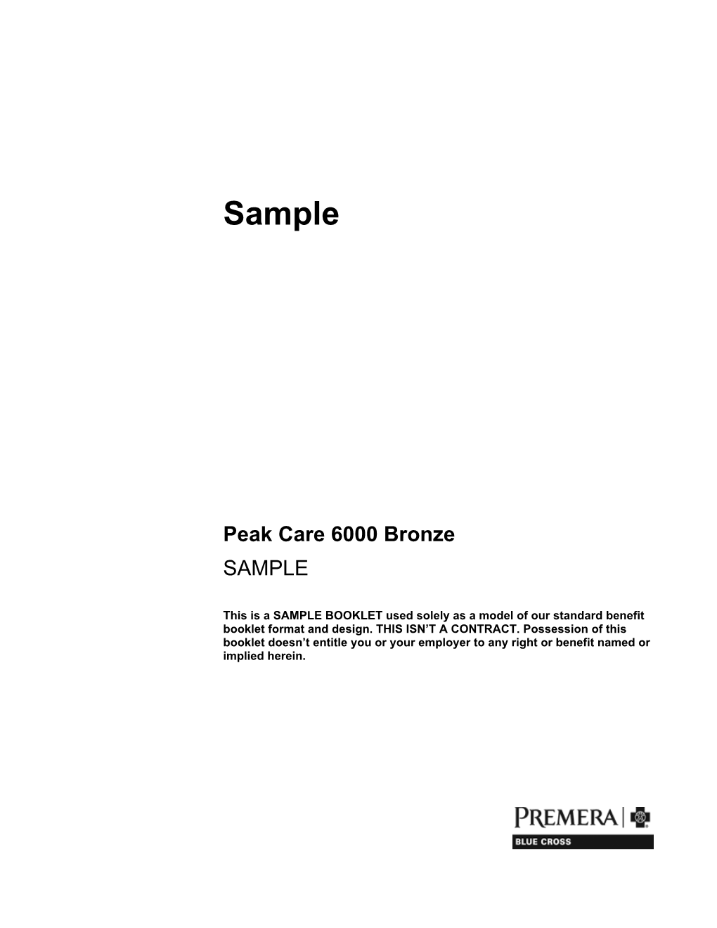 Premera Blue Cross Peak Care 6000 Bronze Benefit Booklet