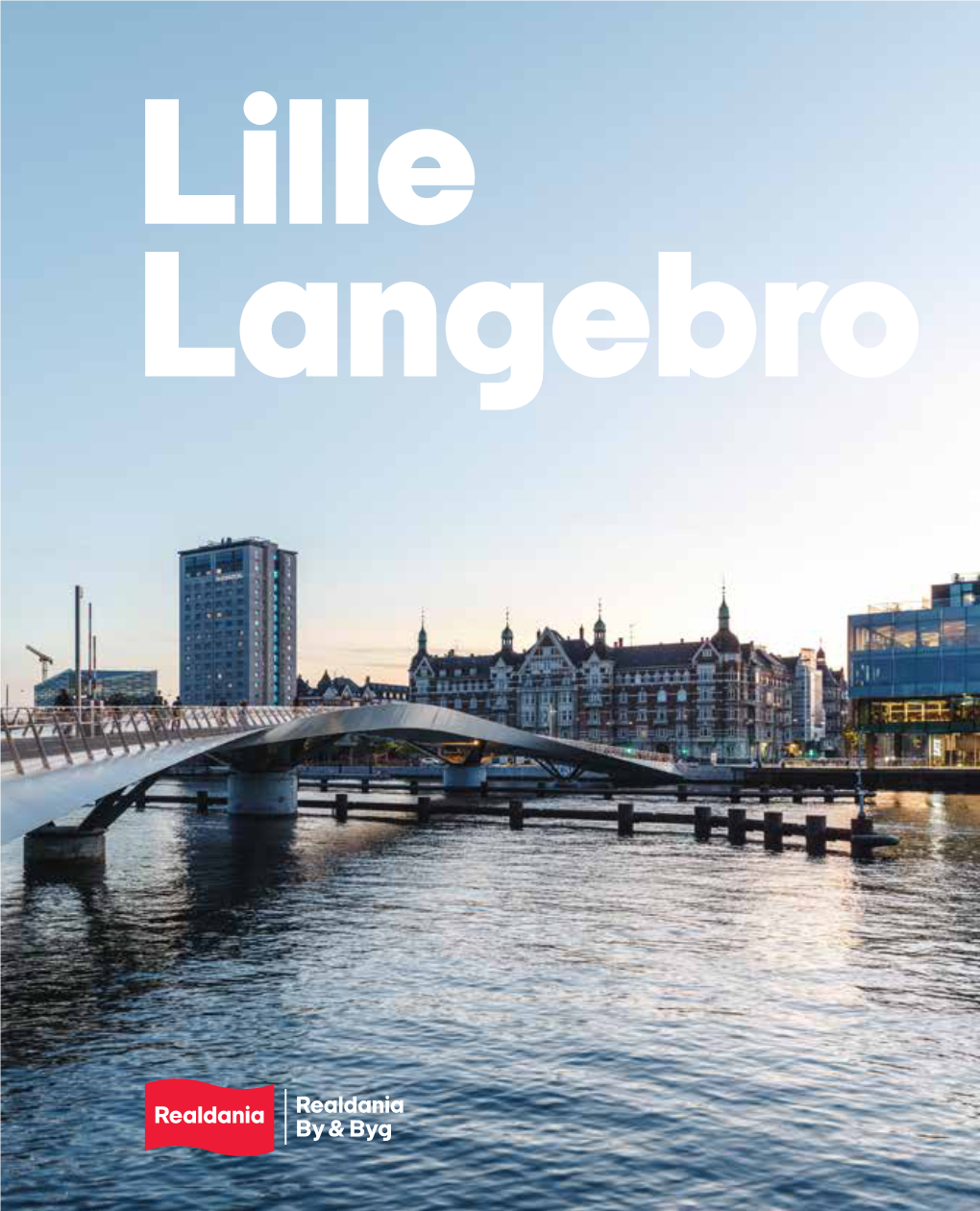 Lille Langebro Lille Langebro 2 3 4 5 Forord