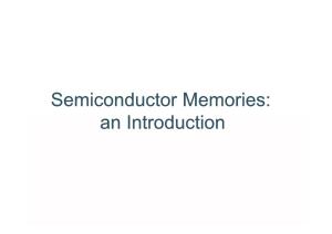 Semiconductor Memories: I T D Ti an Introduction