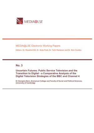 Public Service Television and the Transition to Digital - a Comparative Analysis of the Digital Television Strategies of the BBC and Channel 4