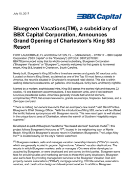 Bluegreen Vacations(TM), a Subsidiary of BBX Capital Corporation, Announces Grand Opening of Charleston's King 583 Resort