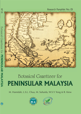 Research Pamphlet No. 131 PENINSULAR MALAYSIA Botanical Gazetteer for PENINSULAR MALAYSIA