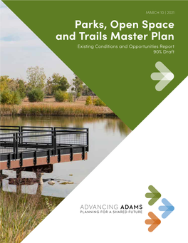 Parks, Open Space and Trails Master Plan Existing Conditions and Opportunities Report 90% Draft TABLE of CONTENTS
