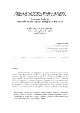 ESCUELAS DE PARTIDO Y ESTRATEGIAS ORGÁNICAS EN LOS AÑOS TREINTA1 Communist Factories: Party Schools and Organic Strategies in the 1930S