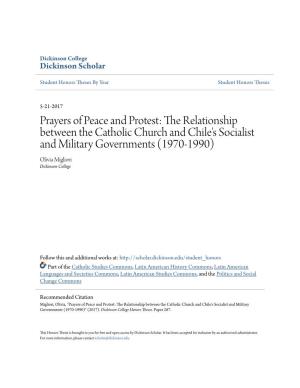 The Relationship Between the Catholic Church and Chile's Socialist and Military Governments (1970-1990) Olivia Migliori Dickinson College