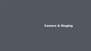 Camera & Staging