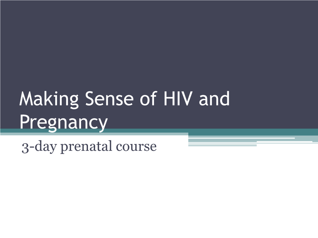 Making Sense of HIV and Pregnancy