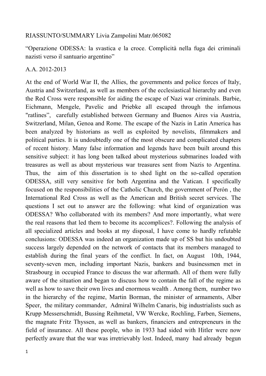 RIASSUNTO/SUMMARY Livia Zampolini Matr.065082 “Operazione ODESSA: La Svastica E La Croce. Complicità Nella Fuga Dei Criminali