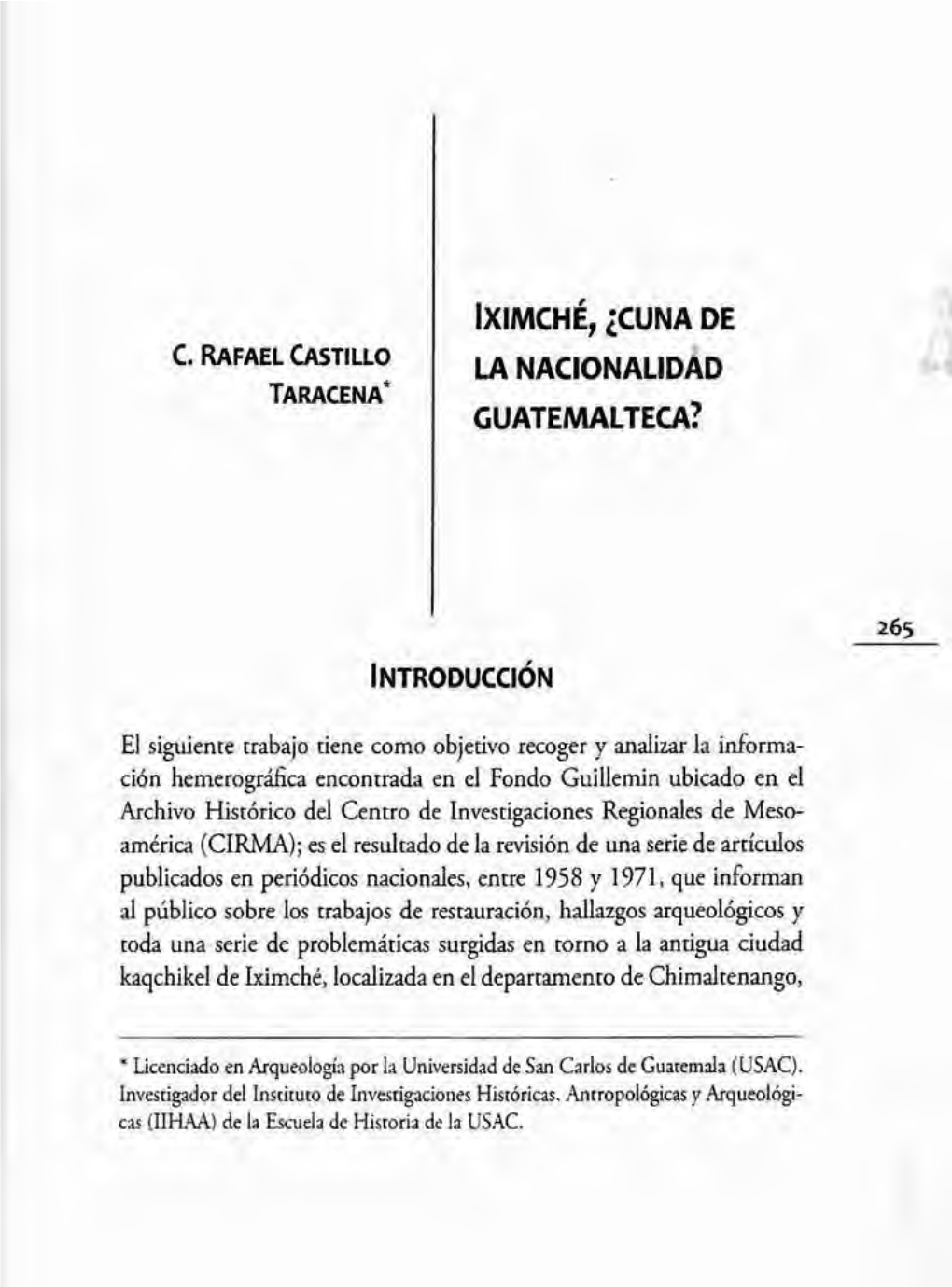 IXIMCHE, ¿CUNA DE (, RAFAEL Castillo LA NACIONALIDAD TARACENA• GUATEMALTECA?