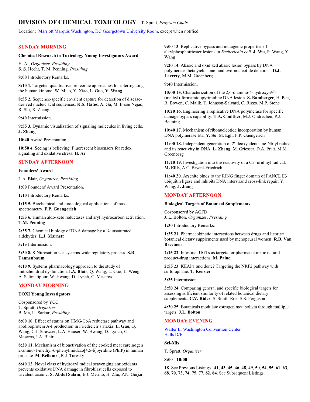 DIVISION of CHEMICAL TOXICOLOGY T. Spratt, Program Chair Location: Marriott Marquis Washington, DC Georgetown University Room, Except When Notified