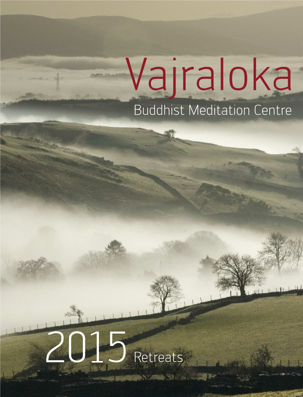 Vajraloka Buddhist Meditation Centre