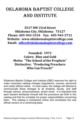 Oklahoma Baptist College and Institute (OBC) Reserves the Right to Make Necessary Catalog Changes (Regulations, Courses, Personnel and Costs) Without Notice