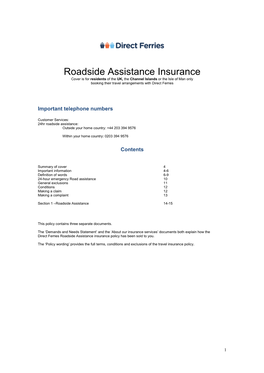 Roadside Assistance Insurance Cover Is for Residents of the UK, the Channel Islands Or the Isle of Man Only Booking Their Travel Arrangements with Direct Ferries