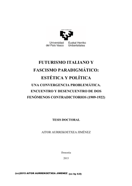Futurismo Italiano Y Fascismo Paradigmático: Estética Y Política Una Convergencia Problemática