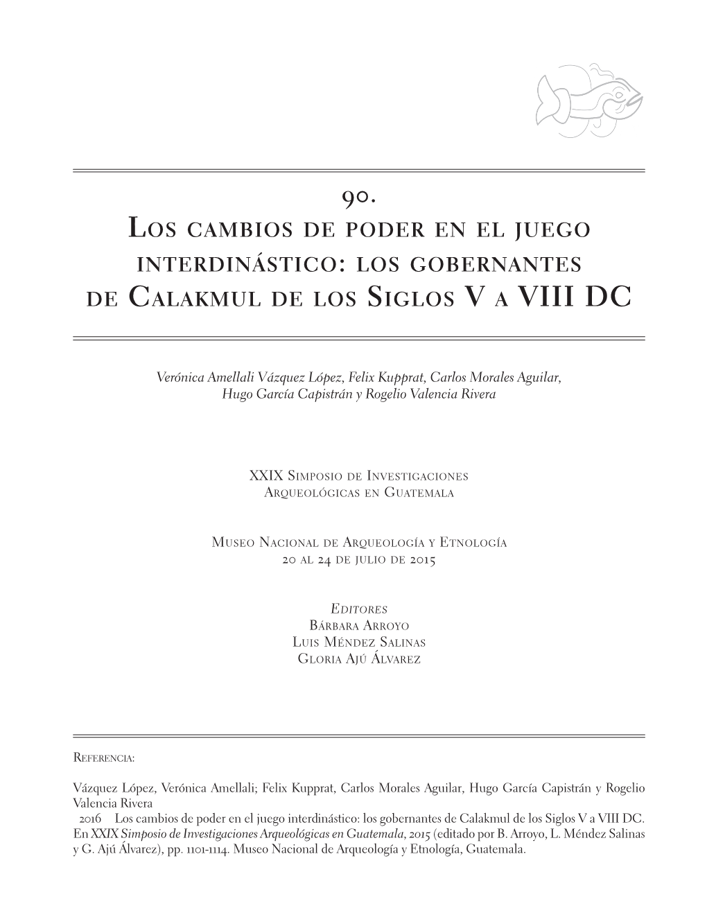 Interdinástico: Los Gobernantes De Calakmul De Los Siglos V a VIII DC