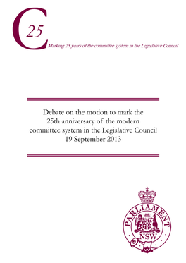 Debate on the Motion to Mark the 25Th Anniversary of the Modern Committee System in the Legislative Council 19 September 2013 1
