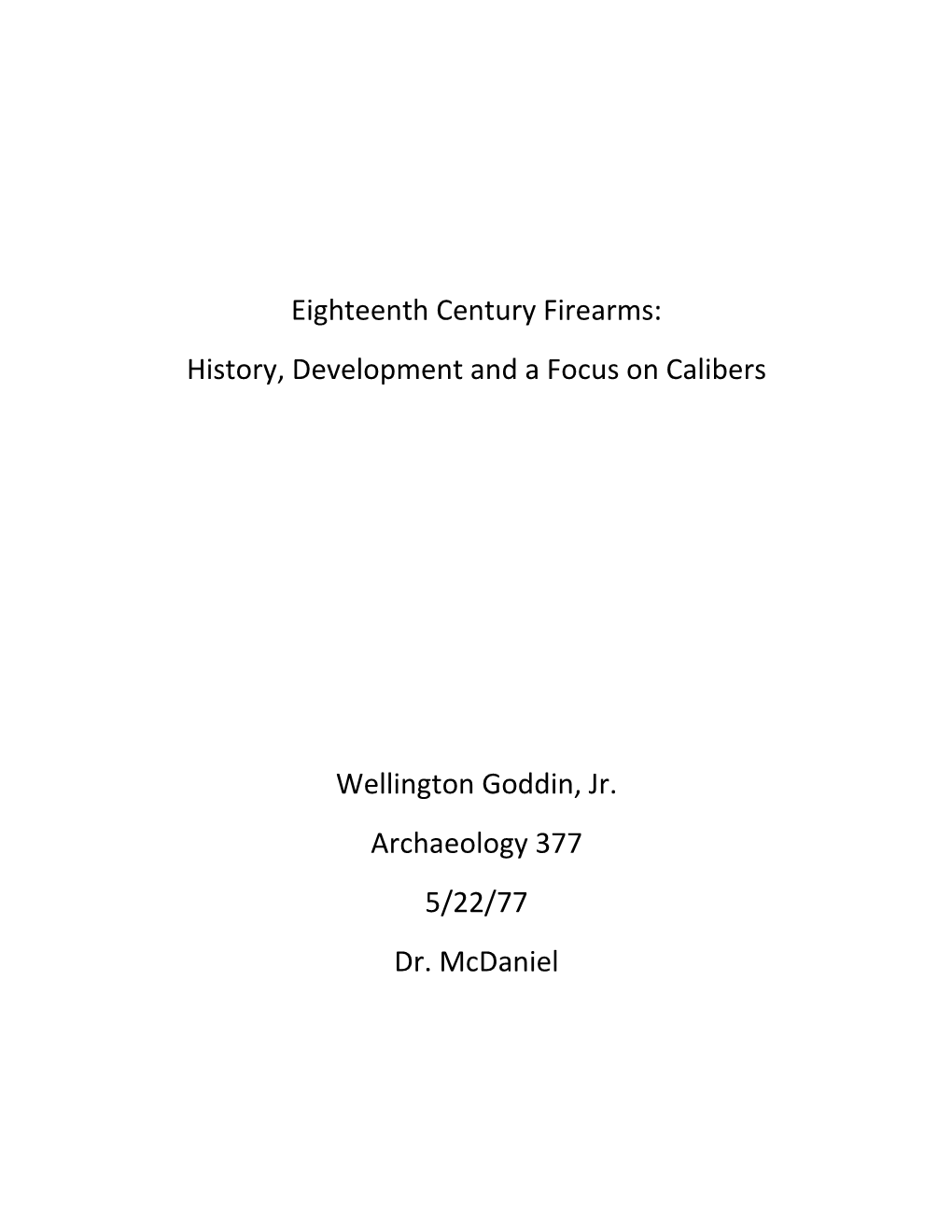 Eighteenth Century Firearms: History, Development and a Focus on Calibers