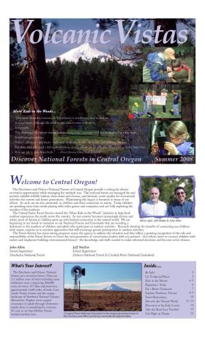 Central Oregon! the Deschutes and Ochoco National Forests of Central Oregon Provide a Setting for Diverse Recreation Opportunities While Managing for Multiple Uses