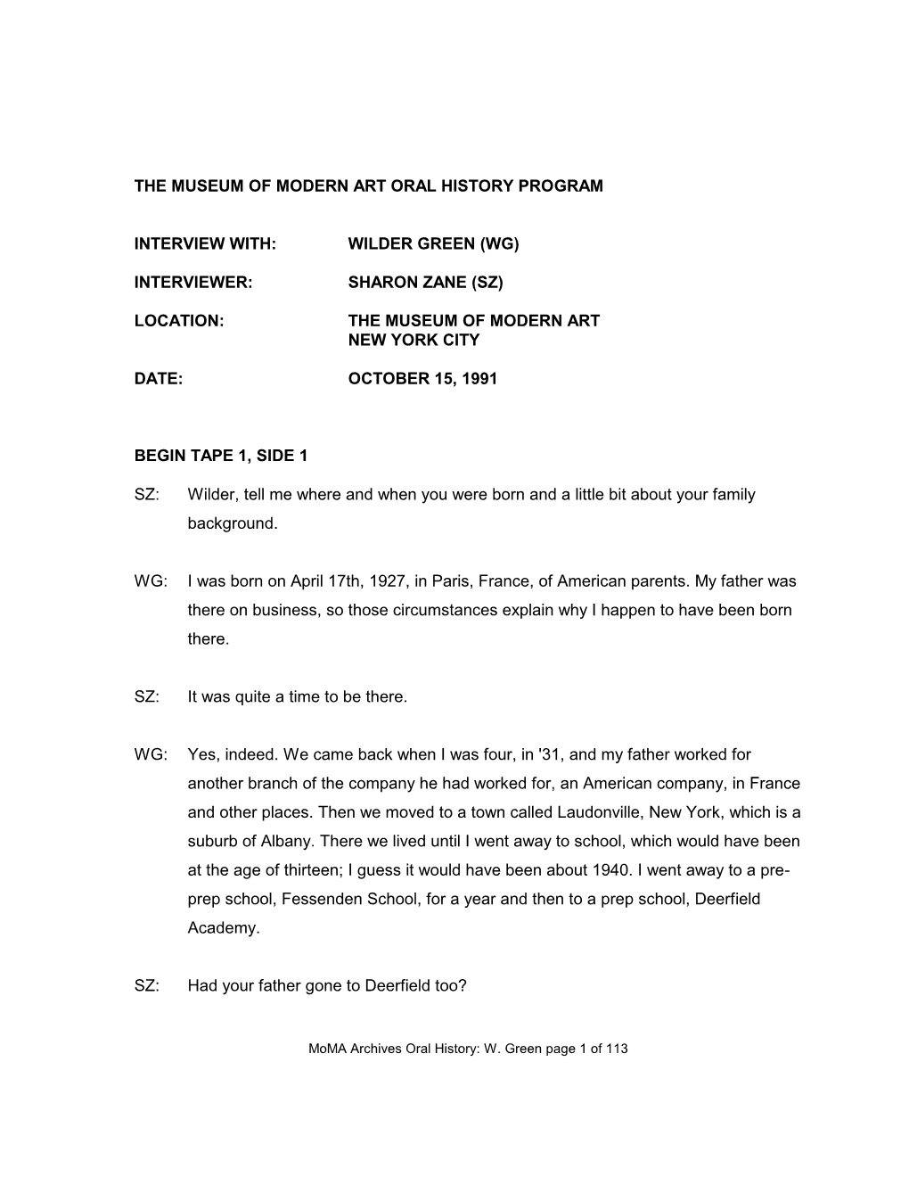 The Museum of Modern Art Oral History Program Interview With: Wilder Green (Wg) Interviewer: Sharon Zane (Sz) Location: the Muse