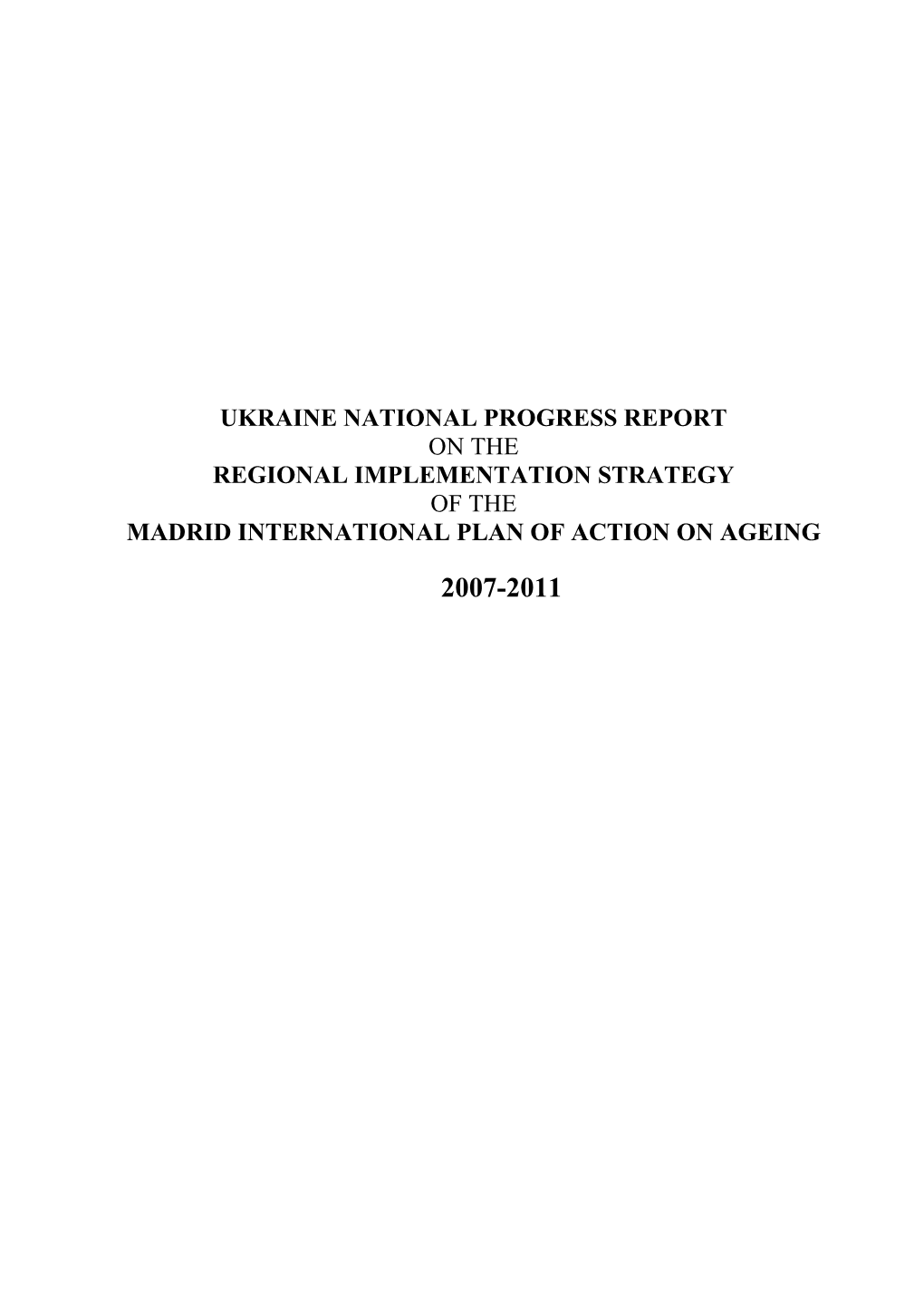 Ukraine National Progress Report on the Regional Implementation Strategy of the Madrid International Plan of Action on Ageing