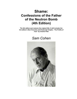 Shame: Confessions of the Father of the Neutron Bomb (4Th Edition)